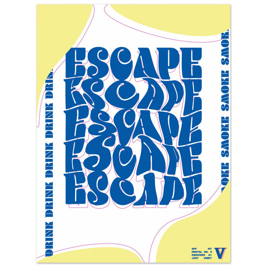 ESCAPE - OFF MY MENTAL No.9 - Poster