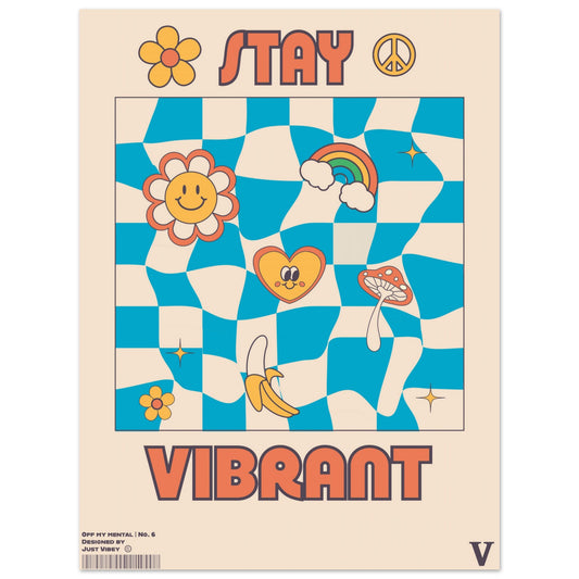 Stay Vibrant - OFF MY MENTAL No.6 - Poster