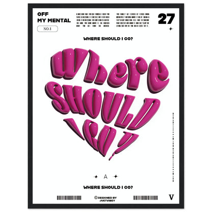 Where should I go? - OFF MY MENTAL No.1
